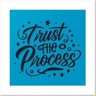 Trust the Process Motivational T-Shirt Posters and Art